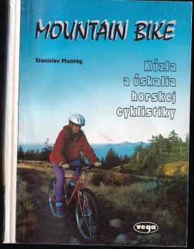 Mountain bike : Kúzla a úskalia horskej cyklistiky