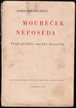 Jarka Borovičková: Moureček neposeda