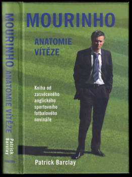 Mourinho : anatomie vítěze