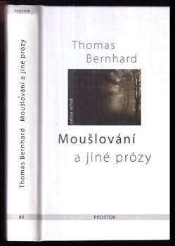 Moušlování : a jiné prózy