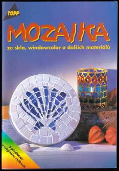 Mozaika ze skla, windowcolor a dalších materiálů