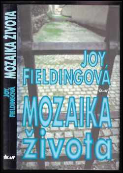 Joy Fielding: Mozaika života
