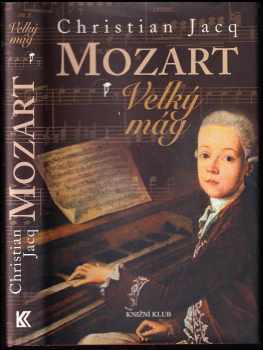 Christian Jacq: Mozart [1. díl], Velký mág.