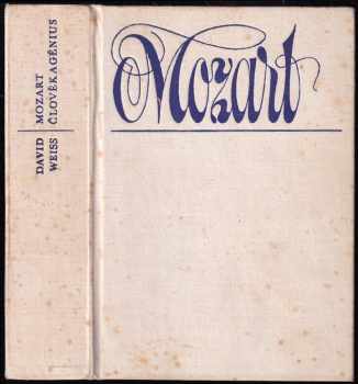 Mozart člověk a génius - David Weiss (1977, Odeon) - ID: 740881
