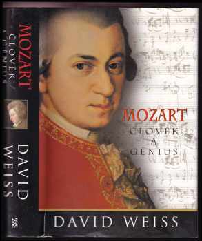 Mozart : člověk a génius - David Weiss (2006, BB art) - ID: 1004729