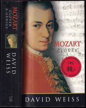 Mozart : člověk a génius - David Weiss (2006, BB art) - ID: 755223