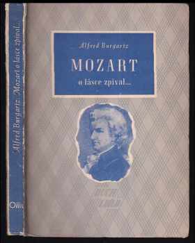 Mozart o lásce zpíval--