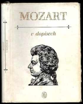Wolfgang Amadeus Mozart: Mozart v dopisech