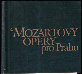 Mozartovy opery pro Prahu