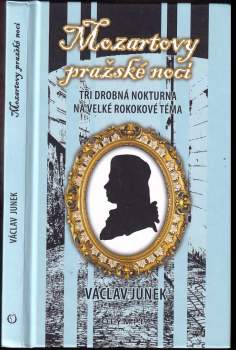 Václav Junek: Mozartovy pražské noci