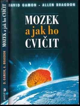 Allen D Bragdon: Mozek a jak ho cvičit