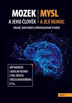 Mozek a jeho člověk + mysl a její nemoc