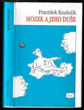 Mozek a jeho duše - Frantisek Koukolík (1995, Makropulos) - ID: 737658