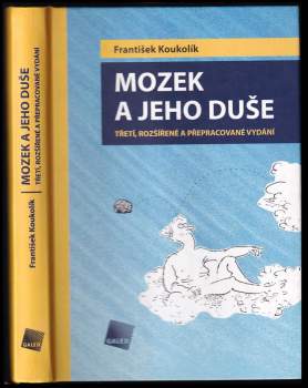 Frantisek Koukolík: Mozek a jeho duše