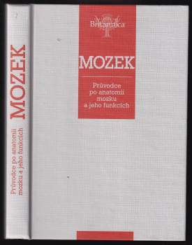 Mozek : průvodce po anatomii mozku a jeho funkcích