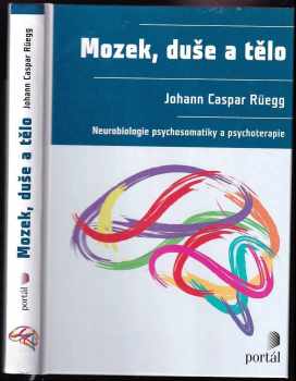 Johann Caspar Rüegg: Mozek, duše a tělo