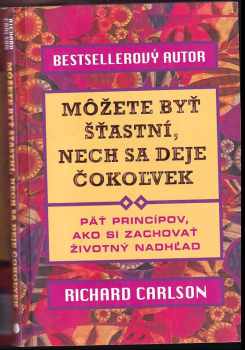 Môžete byť šťastní, nech sa deje čokoľvek