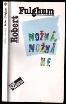 Možná, možná ne : Nápady z vnitřního světa - Robert Fulghum (1993, Odeon) - ID: 736911