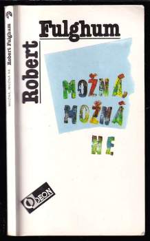 Možná, možná ne : Nápady z vnitřního světa
