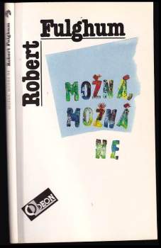 Možná, možná ne : nápady z vnitřního světa