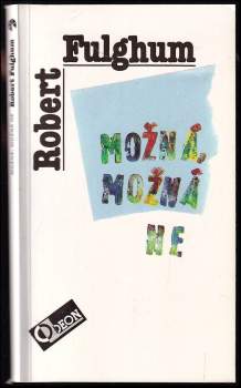 Robert Fulghum: Možná, možná ne