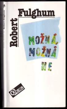 Robert Fulghum: Možná, možná ne