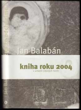 Možná, že odcházíme - Jan Balabán (2004, Host) - ID: 659688