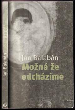 Možná, že odcházíme