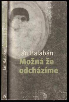 Možná, že odcházíme