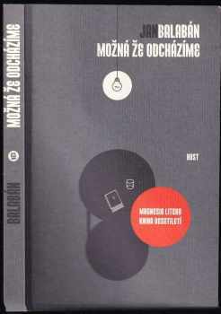 Jan Balabán: Možná, že odcházíme