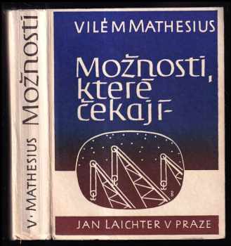 Vilem Mathesius: Možnosti, které čekají - epištoly o tvořivém životě