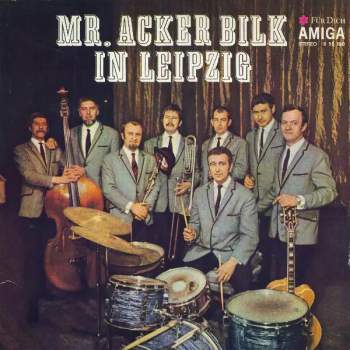 Mr. Acker Bilk Orchestra: Mr. Acker Bilk In Leipzig
