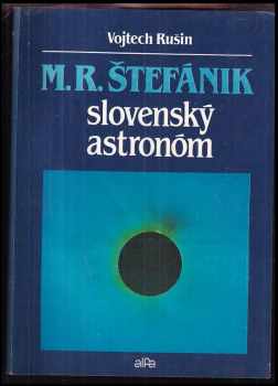 M.R. Štefánik slovenský astronóm