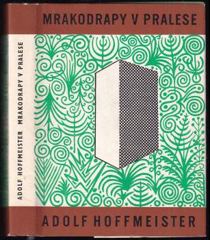 Adolf Hoffmeister: Mrakodrapy v pralese
