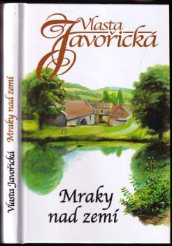 Vlasta Javořická: Mraky nad zemí