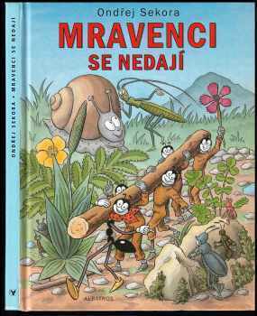 Mravenci se nedají - Ondřej Sekora (2003, Albatros) - ID: 602003