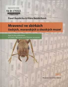 Mravenci ve sbírkách českých, moravských a slezských muzeí