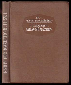 Tomáš Garrigue Masaryk: Mravní názory