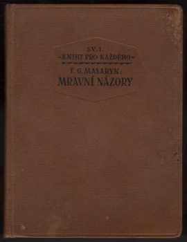 Tomáš Garrigue Masaryk: Mravní názory