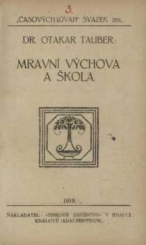 Otakar Tauber: Mravní výchova a škola