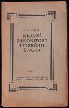 Václav Stuchlík: Mravní zákonitosti lidského života