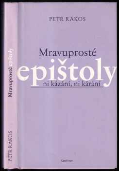 Petr Rákos: Mravuprosté epištoly