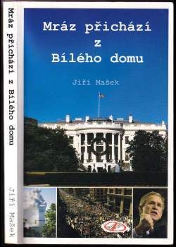 Mráz přichází z Bílého domu, aneb, Co vám demokratická média nechtějí nebo nesmějí říkat