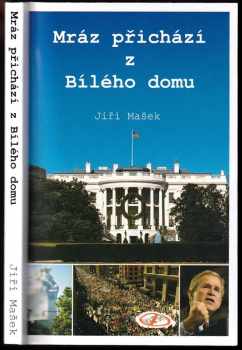 Mráz přichází z Bílého domu, aneb, Co vám demokratická média nechtějí nebo nesmějí říkat