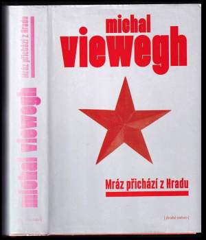 Michal Viewegh: Mráz přichází z Hradu