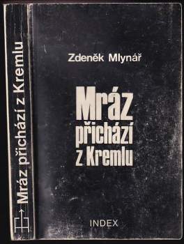 Zdenek Mlynar: Mráz přichází z Kremlu