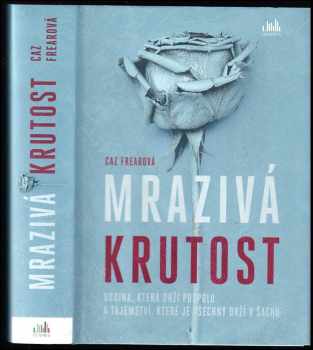 Caz Frear: Mrazivá krutost