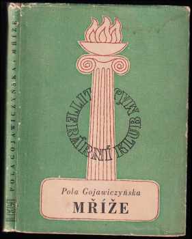 Pola Gojawiczyńska: Mříže