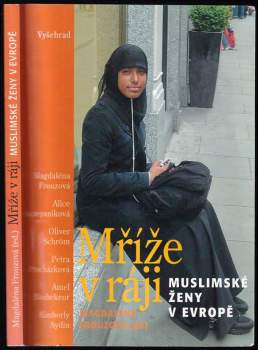 Mříže v ráji : muslimské ženy v Evropě