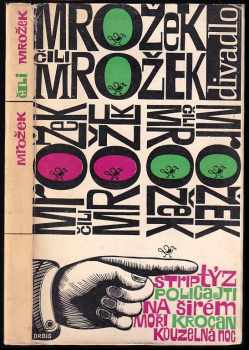 Sławomir Mrożek: Mrožek, čili, Mrožek